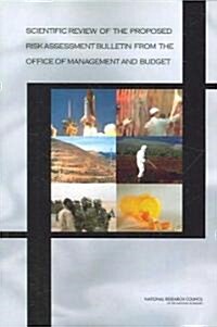 Scientific Review of the Proposed Risk Assessment Bulletin from the Office of Management and Budget (Paperback)