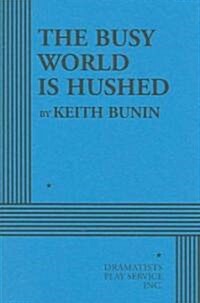 The Busy World Is Hushed (Paperback)