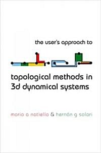 The Users Approach for Topological Methods in 3D Dynamical Systems (Hardcover)