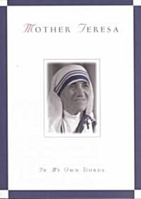 Mother Teresa, in My Own Words (Paperback)