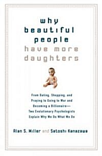 Why Beautiful People Have More Daughters (Hardcover)