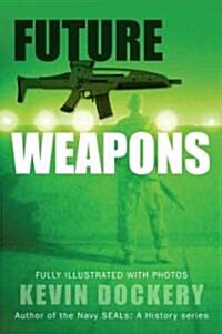 Future Weapons (Paperback, Reprint)