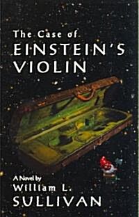 The Case of Einsteins Violin (Paperback)