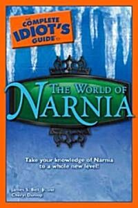 The Complete Idiots Guide to the World of Narnia (Paperback)
