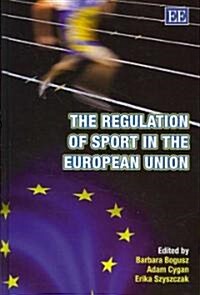 The Regulation of Sport in the European Union (Hardcover)