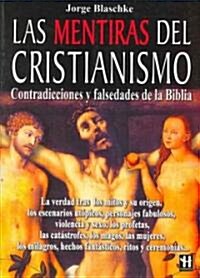 Las mentiras del Cristianismo/ The Lies of Christianity (Paperback)