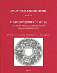 Punic Antiquities of Malta and Other Ancient Artefacts Held in Private Collections, 2 (Hardcover)