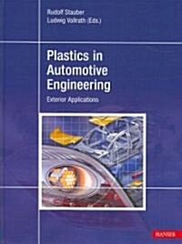 Plastics in Automotive Engineering: Exterior Applications (Hardcover)