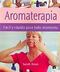 Aromaterapia/ A Busy Persons Guide to Aromatherapy (Paperback)