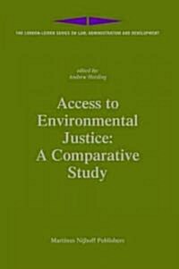 Access to Environmental Justice: A Comparative Study (Hardcover)