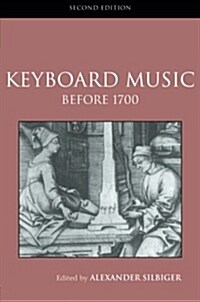 Keyboard Music Before 1700 (Paperback, 2 ed)