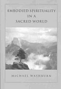 Embodied Spirituality in a Sacred World (Paperback)