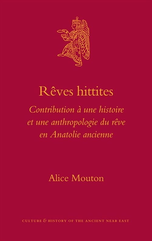 R?es Hittites: Contribution ?Une Histoire Et Une Anthropologie Du R?e En Anatolie Ancienne (Hardcover)