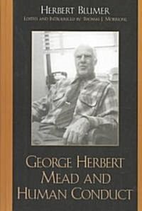 George Herbert Mead and Human Conduct (Hardcover)
