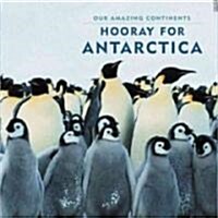 Hooray for Antarctica! (Paperback)