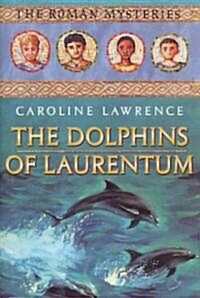 The Dolphins of Laurentum (School & Library)