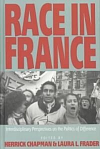 Race in France: Interdisciplinary Perspectives on the Politics of Difference (Hardcover)