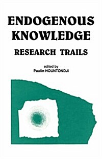 Endogenous Knowledge: Research Tra (Paperback)