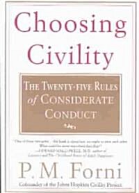 Choosing Civility: The Twenty-Five Rules of Considerate Conduct (Paperback, Special)