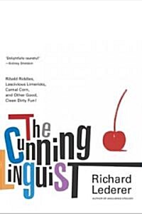 The Cunning Linguist: Ribald Riddles, Lascivious Limericks, Carnal Corn, and Other Good, Clean Dirty Fun (Paperback)