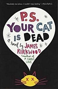 P.S. Your Cat Is Dead (Paperback, Reprint)