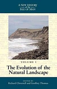 A New History of the Isle of Man Vol. 1 : Evolution of the Natural Landscape (Paperback)