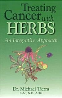 Treating Cancer with Herbs: An Integrative Approach (Paperback)