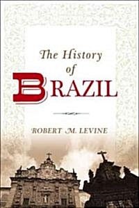 The History of Brazil (Paperback)