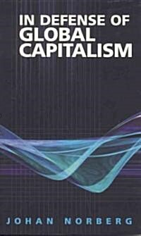 In Defense of Global Capitalism (Paperback)