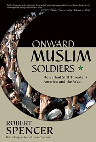 Onward Muslim Soldiers: How Jihad Still Threatens America and the West (Hardcover)