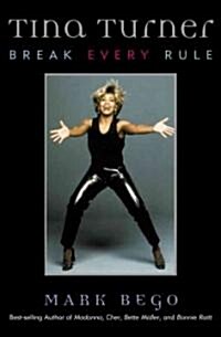 Tina Turner: Break Every Rule (Hardcover)