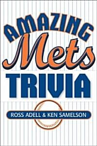 Amazing Mets Trivia (Paperback)