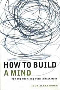 How to Build a Mind: Toward Machines with Imagination (Paperback)