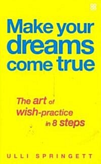 Make Your Dreams Come True (Paperback)