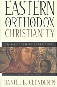 Eastern Orthodox Christianity: A Western Perspective (Paperback, 2)
