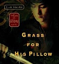 Grass for His Pillow: Tales of the Otori Book Two (Audio CD, ; 9.5 Hours on)