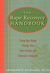 The Rape Recovery Handbook: Step-By-Step Help for Survivors of Sexual Assault (Paperback)