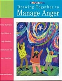 Drawing Together to Manage Anger (Paperback)