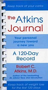 The Atkins Journal: Your Personal Journey Toward a New You, a 120-Day Record (Spiral, 224)