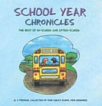 School Year Chronicles: The Best of In-School and After-School (Ringbound)