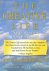 The Creative Life: Seven Keys to Your Inner Genius (Paperback)