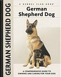 German Shepherd Dog: A Comprehensive Guide to Owning and Caring for Your Dog (Hardcover)