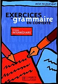 [중고] Mise En Pratique Grammaire - Interm?iaire - Livre de l??e: Mise En Pratique Grammaire - Interm?iaire - Livre de l??e (Paperback)