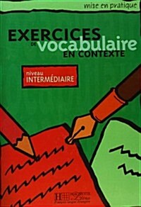 Mise En Pratique Vocabulaire - Intermediaire Livre de LEleve (Hardcover)