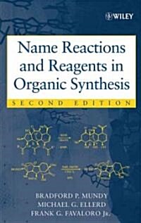 Name Reactions and Reagents in Organic Synthesis (Hardcover, 2nd)