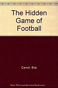 The Hidden Game of Football (Paperback, Subsequent)