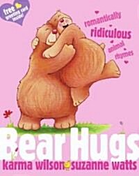 Bear Hugs: Romantically Ridiculous Animal Rhymes (Hardcover)
