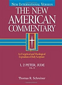 1, 2 Peter, Jude: An Exegetical and Theological Exposition of Holy Scripture Volume 37 (Hardcover)