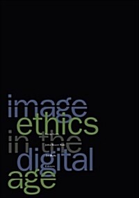 Image Ethics in the Digital Age (Paperback)