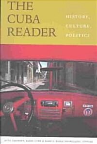 The Cuba Reader: History, Culture, Politics (Paperback)
